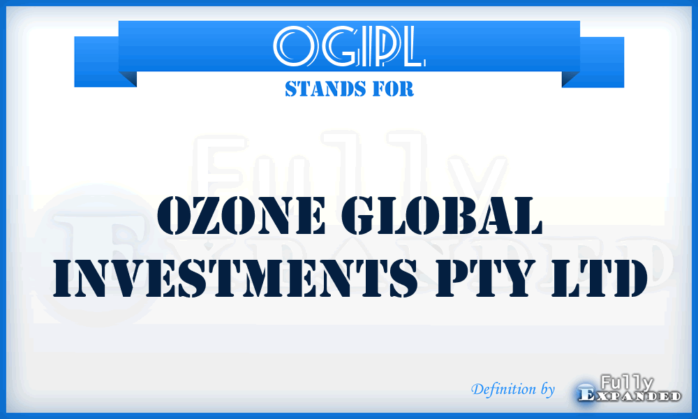 OGIPL - Ozone Global Investments Pty Ltd
