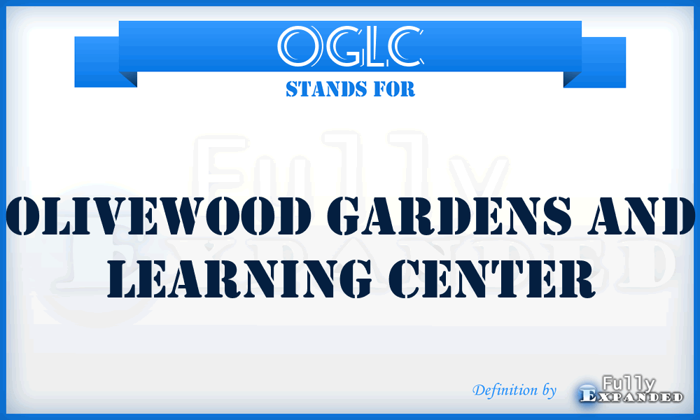 OGLC - Olivewood Gardens and Learning Center