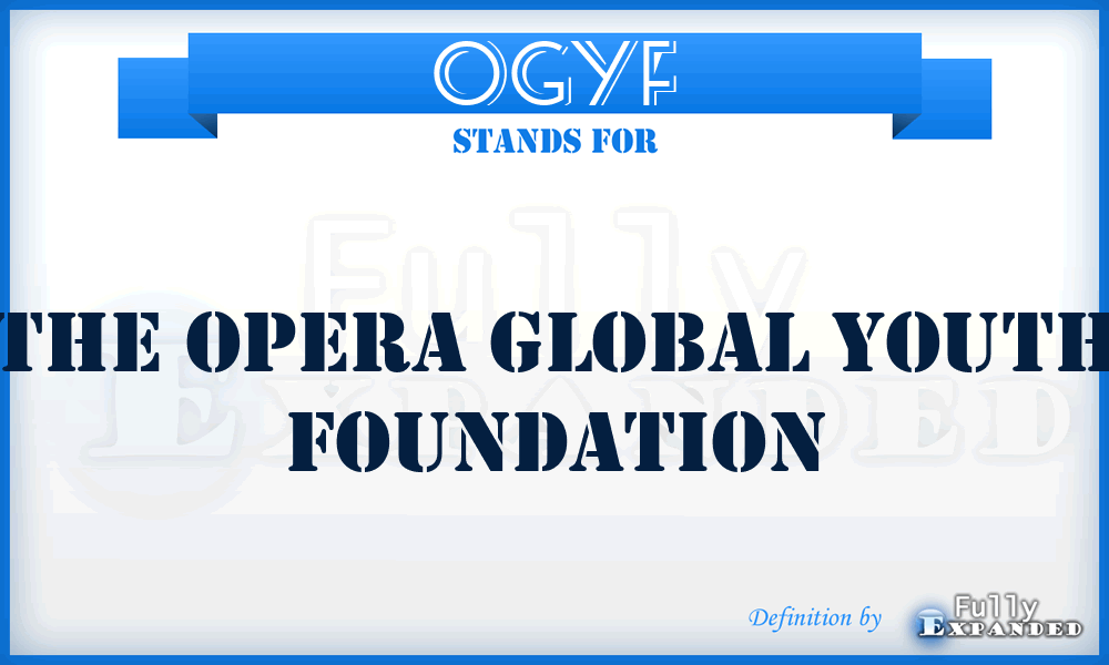 OGYF - The Opera Global Youth Foundation