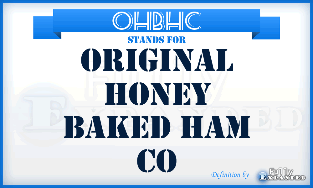 OHBHC - Original Honey Baked Ham Co