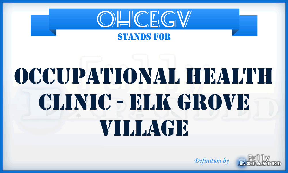 OHCEGV - Occupational Health Clinic - Elk Grove Village