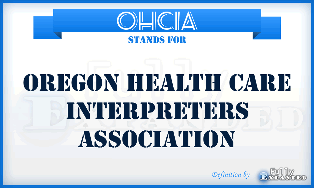 OHCIA - Oregon Health Care Interpreters Association