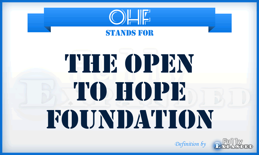 OHF - The Open to Hope Foundation
