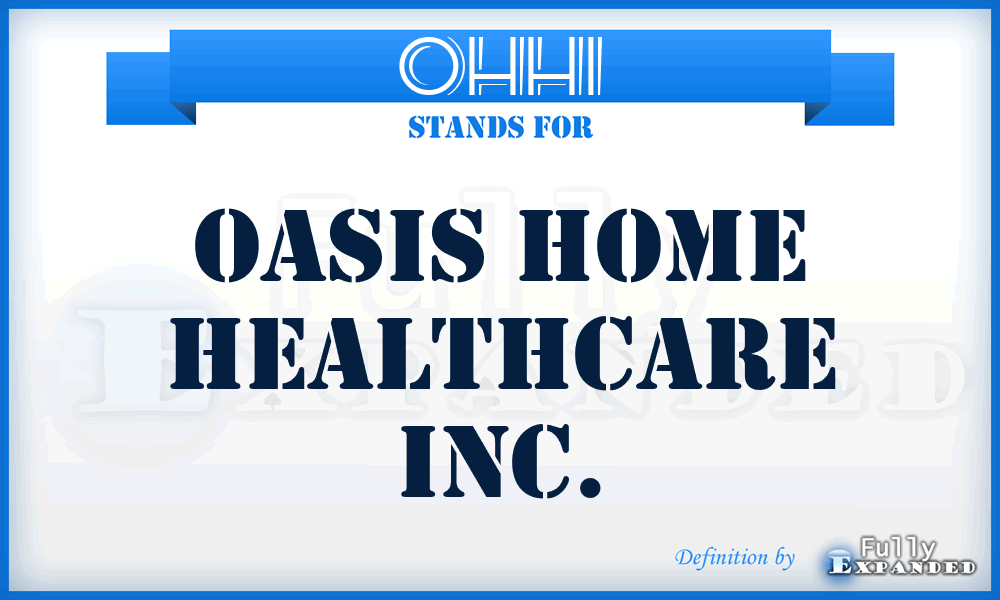 OHHI - Oasis Home Healthcare Inc.