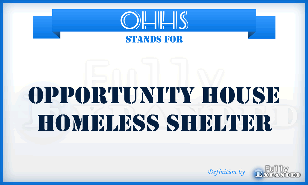 OHHS - Opportunity House Homeless Shelter