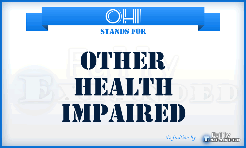 OHI - Other Health Impaired
