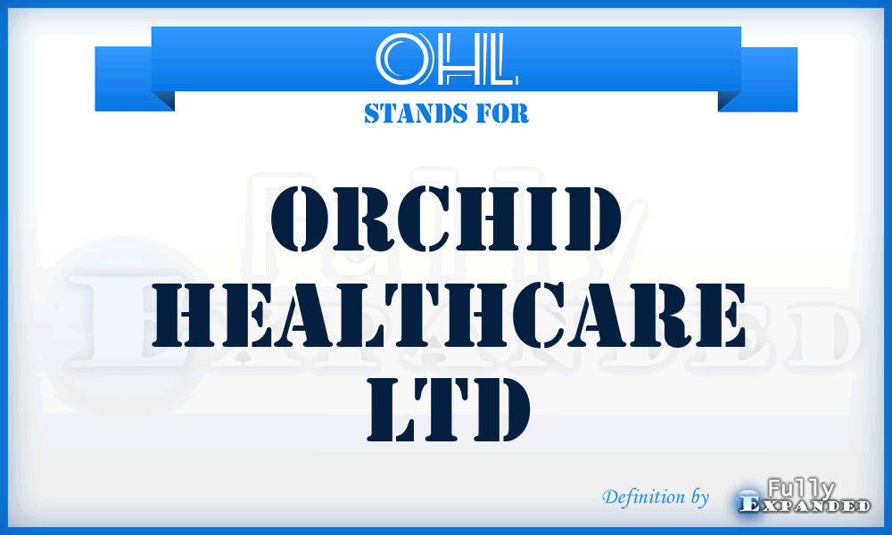 OHL - Orchid Healthcare Ltd