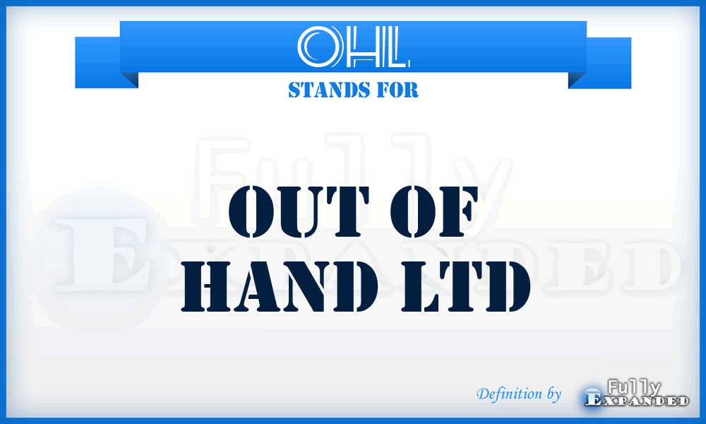 OHL - Out of Hand Ltd