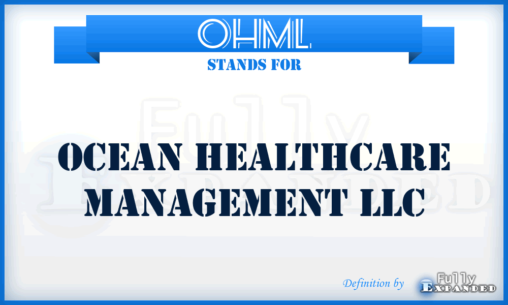 OHML - Ocean Healthcare Management LLC