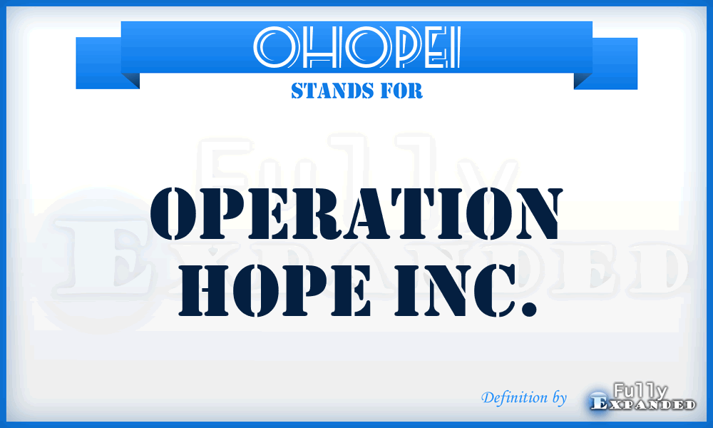OHOPEI - Operation HOPE Inc.