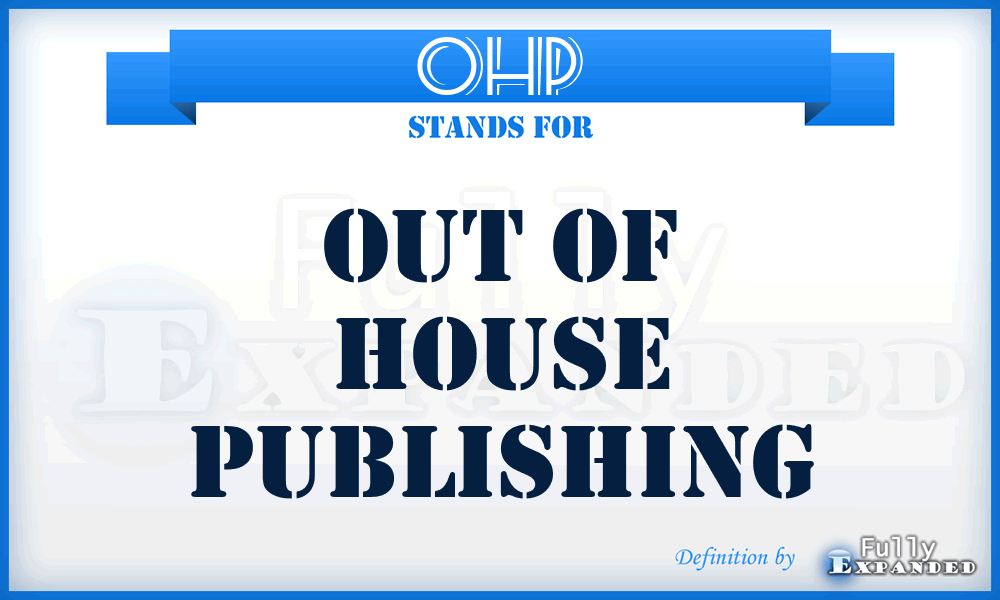 OHP - Out of House Publishing