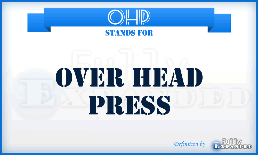 OHP - Over Head Press