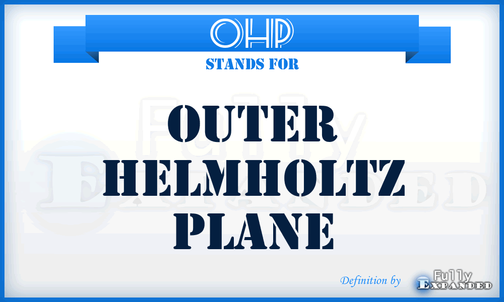 OHP - outer Helmholtz plane