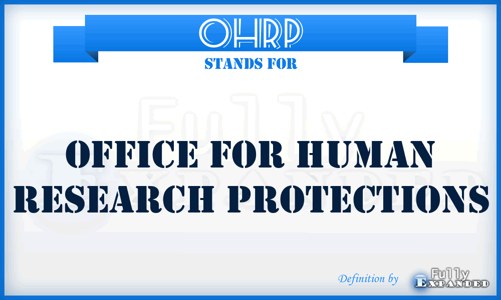OHRP - Office for Human Research Protections