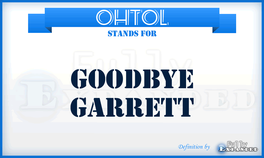 OHTOL - Goodbye Garrett