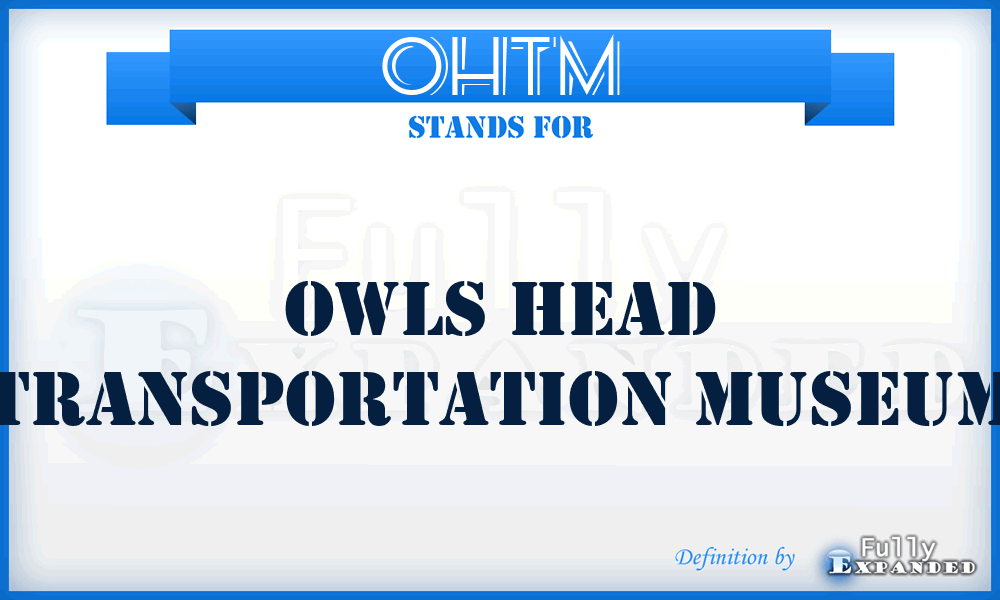 OHTM - Owls Head Transportation Museum