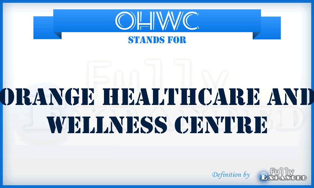 OHWC - Orange Healthcare and Wellness Centre