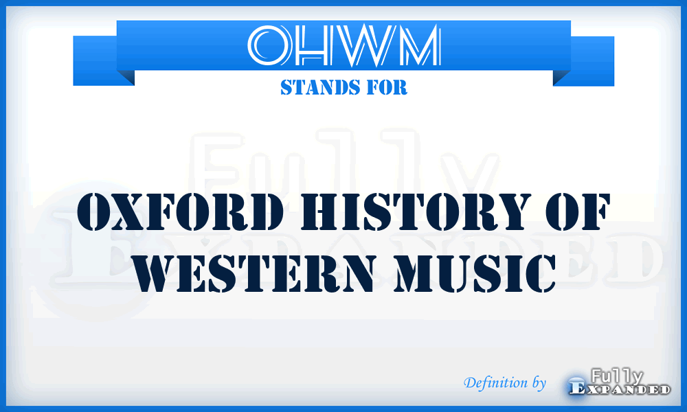 OHWM - Oxford History of Western Music