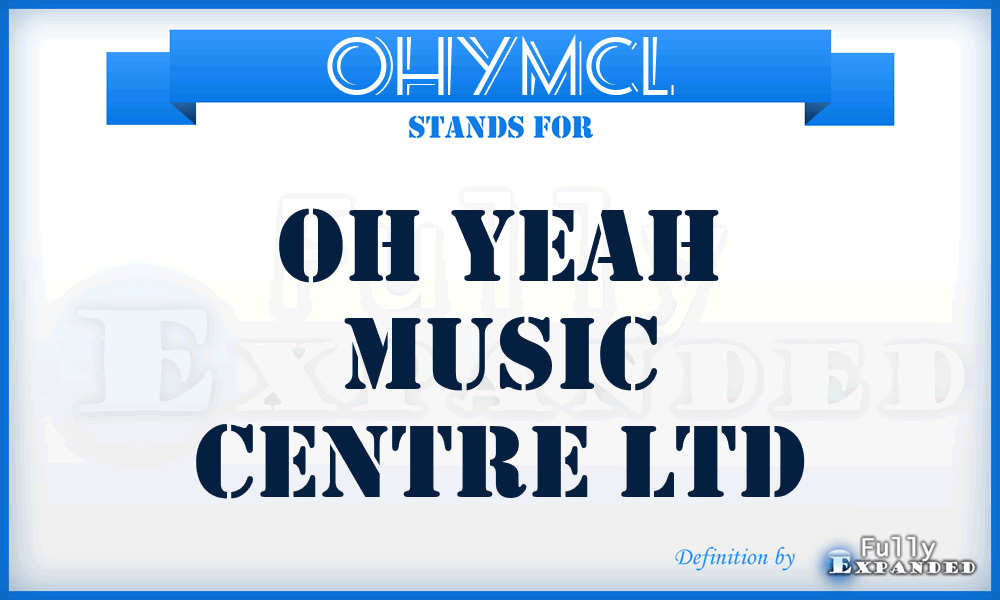 OHYMCL - OH Yeah Music Centre Ltd