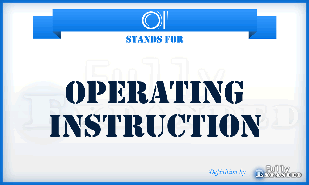 OI - operating instruction