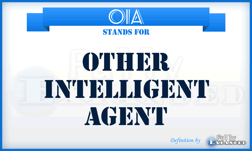 OIA - Other Intelligent Agent