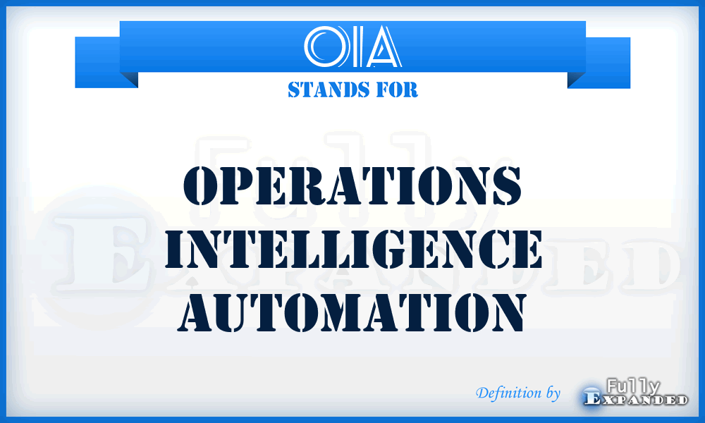 OIA - operations intelligence automation