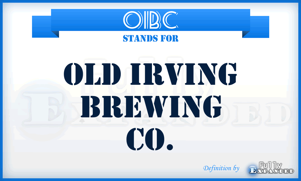 OIBC - Old Irving Brewing Co.