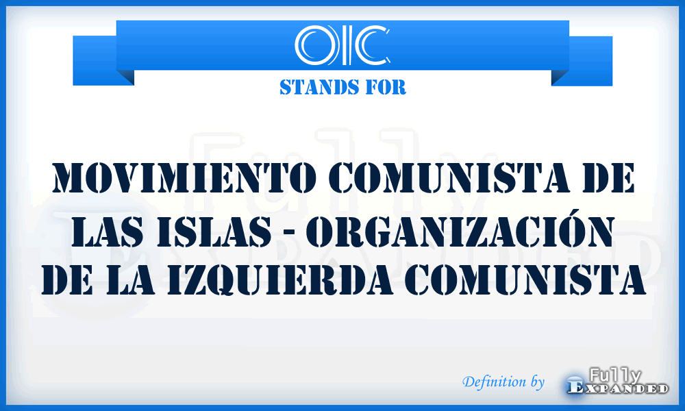 OIC - Movimiento Comunista de las Islas - Organización de la Izquierda Comunista