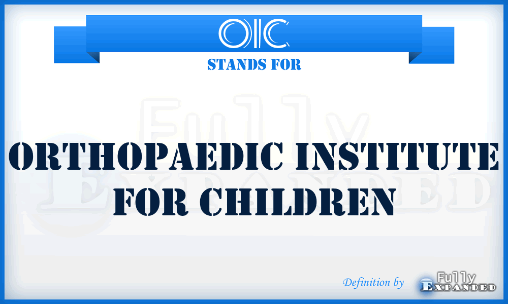 OIC - Orthopaedic Institute for Children