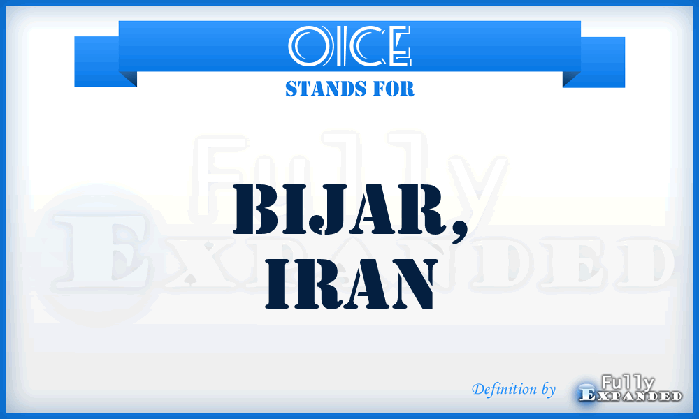 OICE - Bijar, Iran