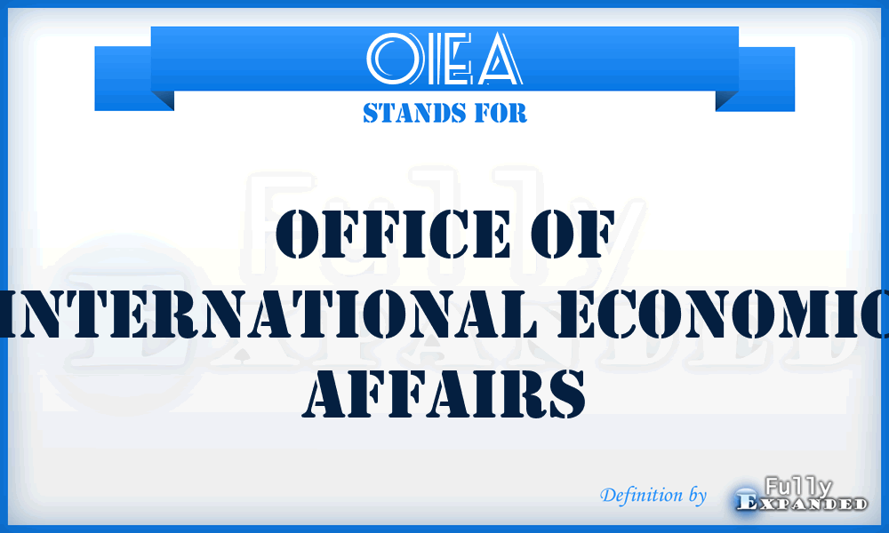 OIEA - Office Of International Economic Affairs