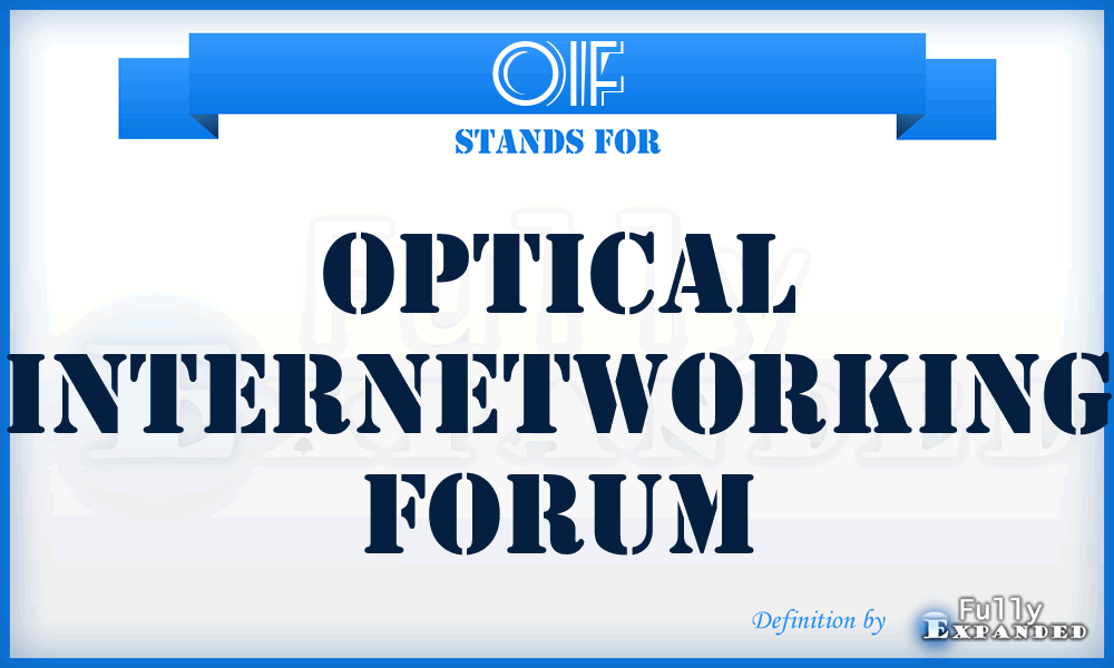 OIF - Optical Internetworking Forum