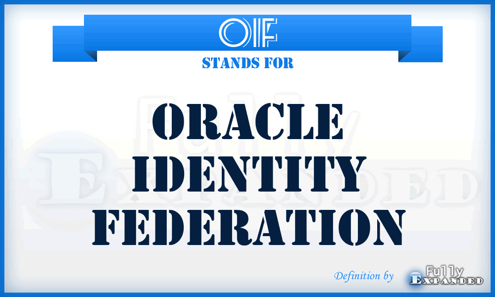 OIF - Oracle Identity Federation