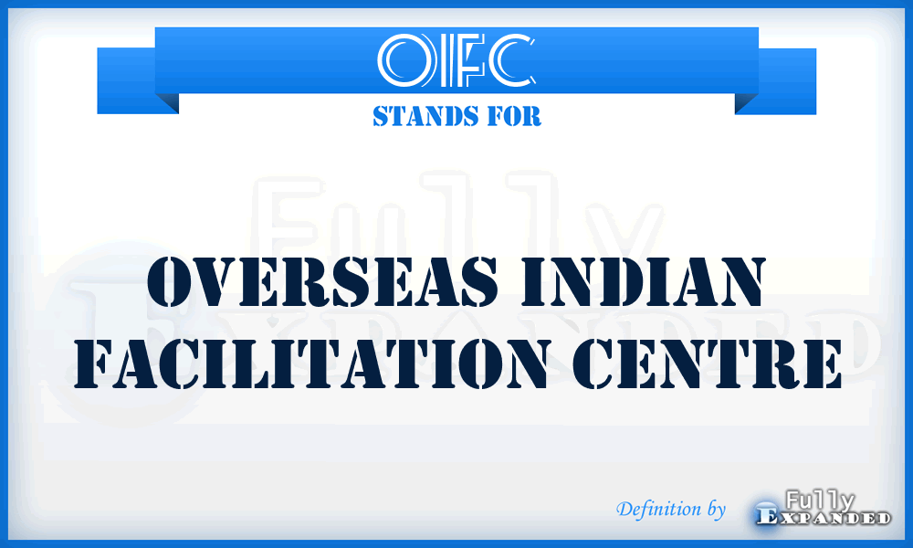 OIFC - Overseas Indian Facilitation Centre