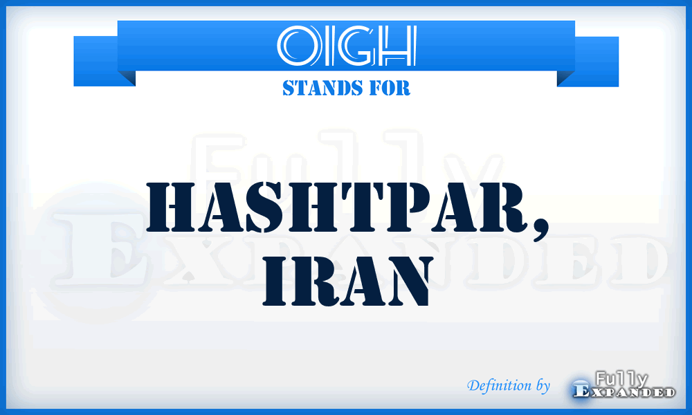 OIGH - Hashtpar, Iran