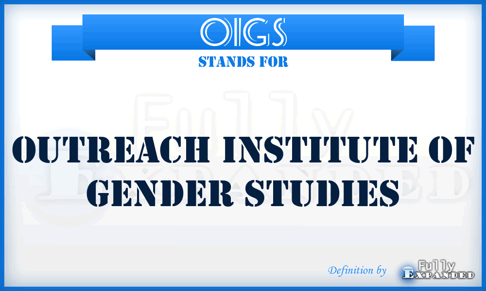 OIGS - Outreach Institute of Gender Studies