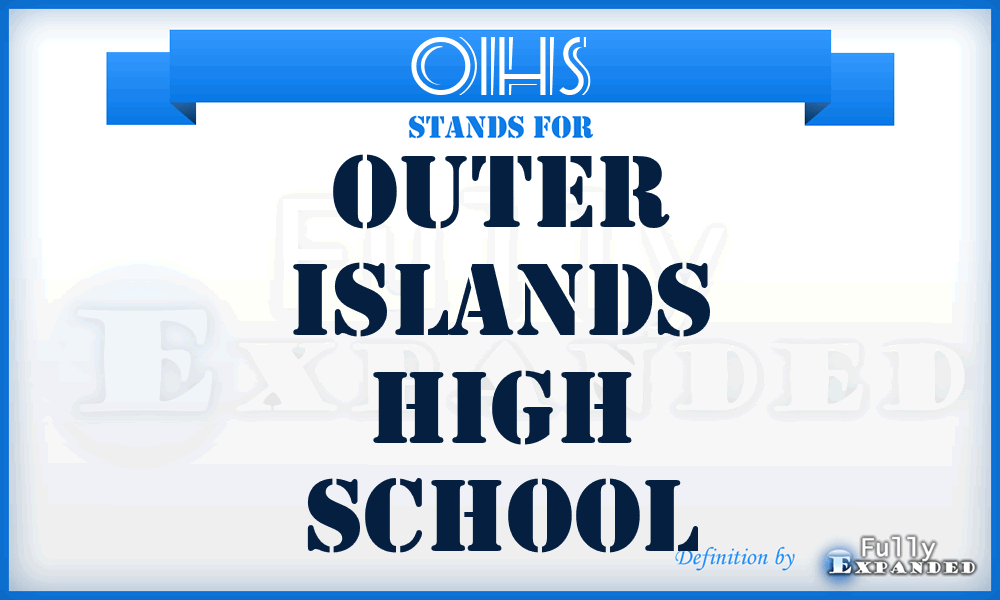 OIHS - Outer Islands High School
