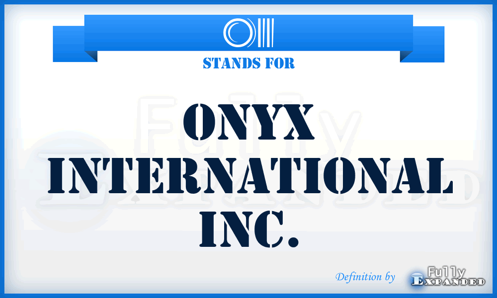 OII - Onyx International Inc.
