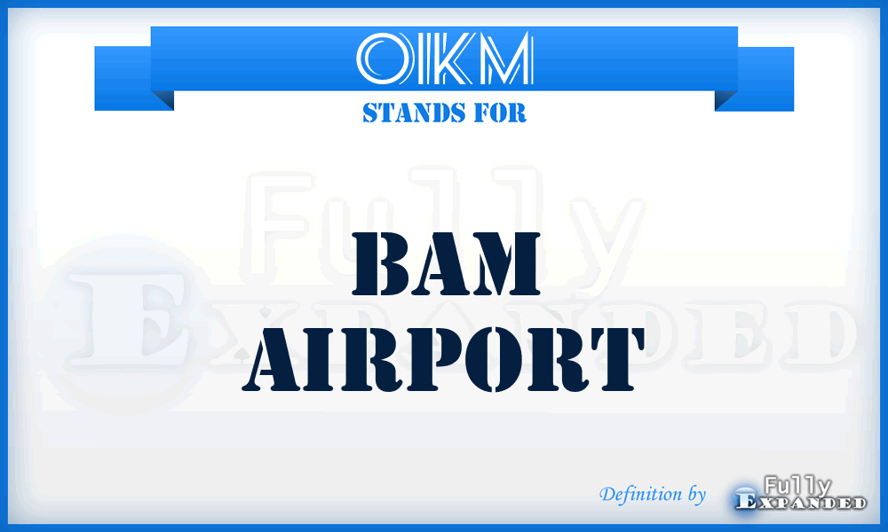 OIKM - Bam airport