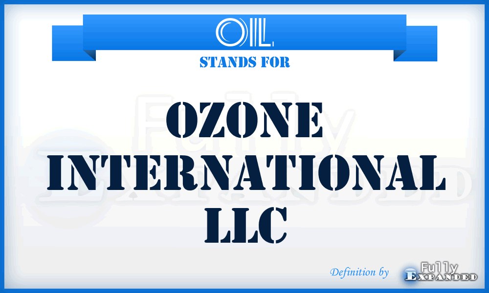 OIL - Ozone International LLC