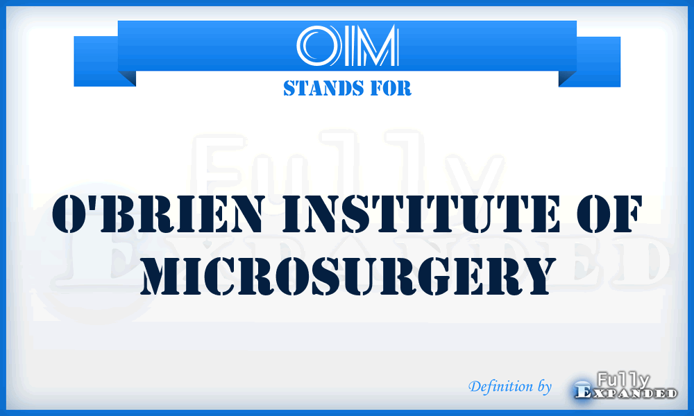 OIM - O'brien Institute of Microsurgery