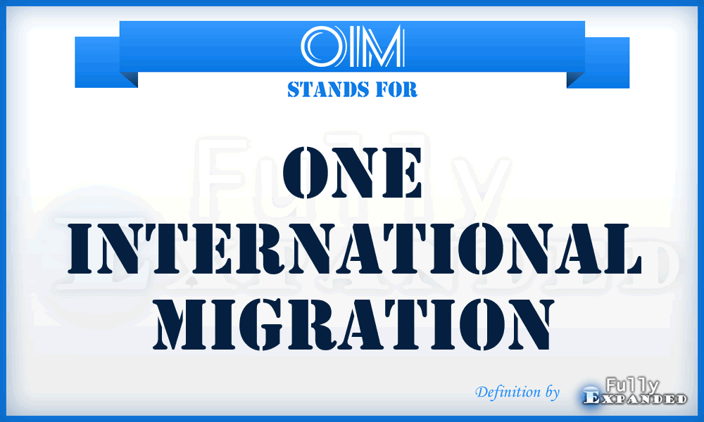 OIM - One International Migration