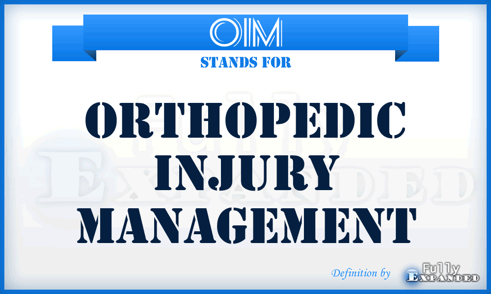 OIM - Orthopedic Injury Management