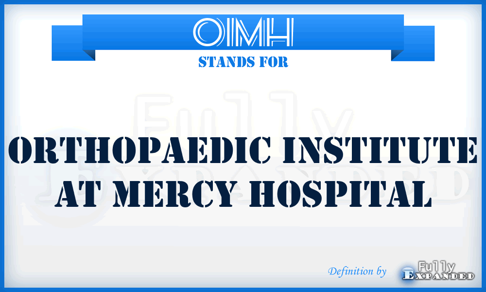 OIMH - Orthopaedic Institute at Mercy Hospital