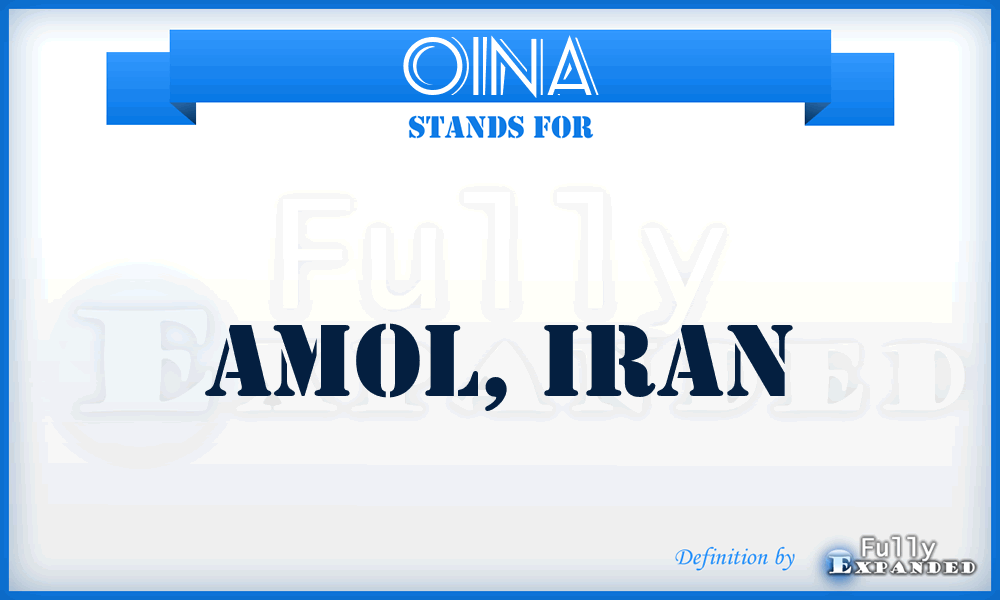 OINA - Amol, Iran