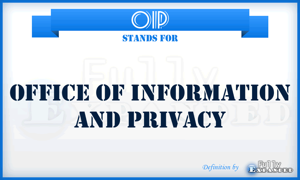 OIP - Office of Information and Privacy
