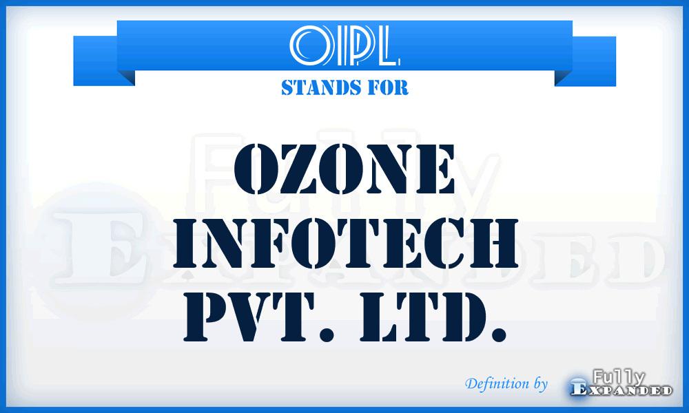 OIPL - Ozone Infotech Pvt. Ltd.
