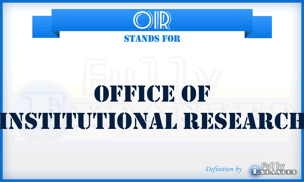 OIR - Office of Institutional Research