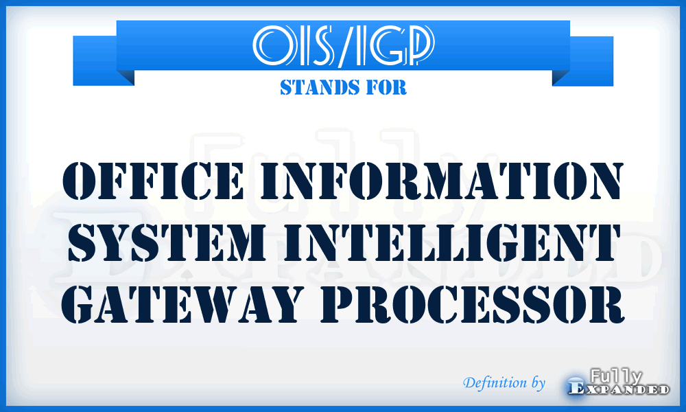 OIS/IGP - office information system intelligent gateway processor