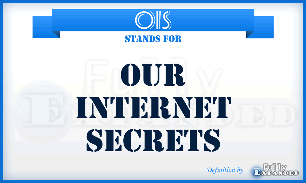 OIS - Our Internet Secrets